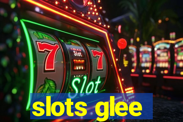 slots glee